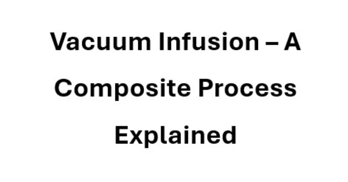 Vacuum Infusion