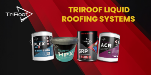 TriRoof Liquid Roofing Systems